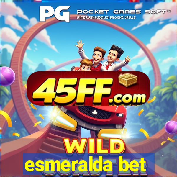esmeralda bet
